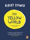 The Yellow World (eBook): Trust Your Dreams and They'll Come True